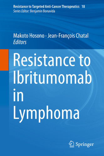 Resistance to Ibritumomab in Lymphoma (Resistance to Targeted Anti-Cancer Therapeutics #18) book cover by 