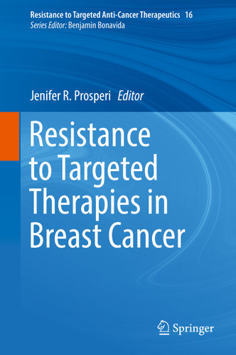Resistance to Targeted Therapies in Breast Cancer (Resistance to Targeted Anti-Cancer Therapeutics #16) book cover by 