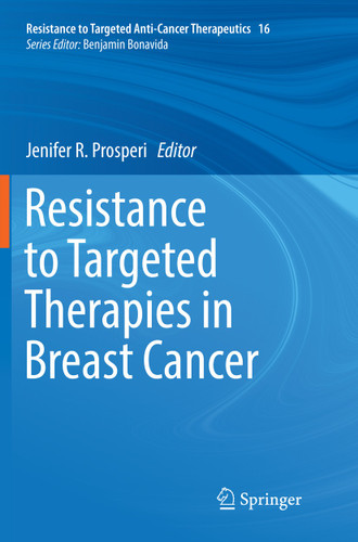 Resistance to Targeted Therapies in Breast Cancer (Resistance to Targeted Anti-Cancer Therapeutics #16) book cover by 
