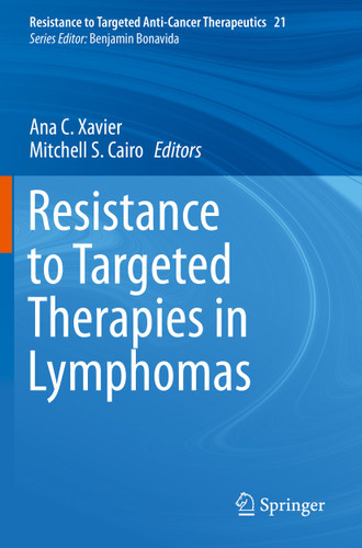 Resistance to Targeted Therapies in Lymphomas (Resistance to Targeted Anti-Cancer Therapeutics #21) book cover by 