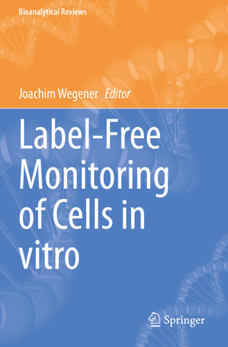 Label-Free Monitoring of Cells in vitro (Bioanalytical Reviews #2) book cover by 