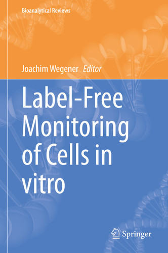 Label-Free Monitoring of Cells in vitro (Bioanalytical Reviews #2) book cover by 