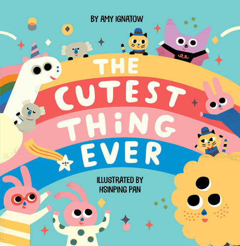 The Cutest Thing Ever book cover by Amy Ignatow