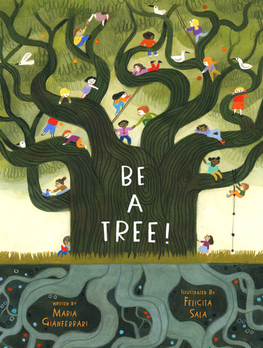 Be a Tree! book cover by Maria Gianferrari
