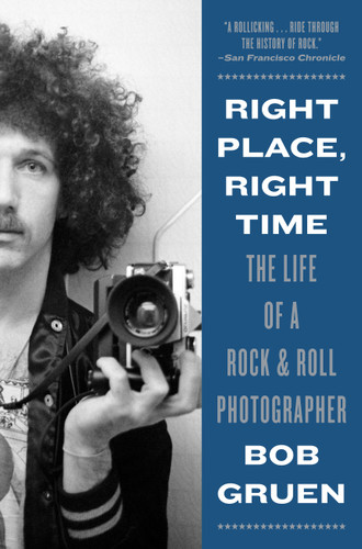 Right Place, Right Time: The Life of a Rock & Roll Photographer book cover by Bob Gruen