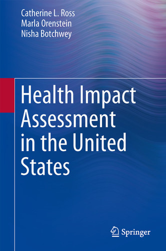 Health Impact Assessment in the United States book cover by Catherine L. Ross, Marla Orenstein, Nisha Botchwey