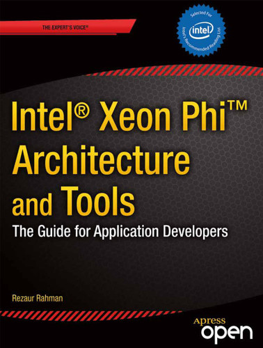 Intel Xeon Phi Coprocessor Architecture and Tools: The Guide for Application Developers book cover by Rezaur Rahman