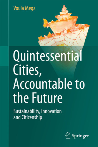 Quintessential Cities, Accountable to the Future: Sustainability, Innovation and Citizenship book cover by Voula Mega