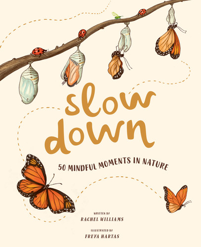 Slow Down: 50 Mindful Moments in Nature (Slow Down) book cover by Rachel Williams