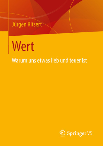 Wert: Warum uns etwas lieb und teuer ist book cover by Jürgen Ritsert