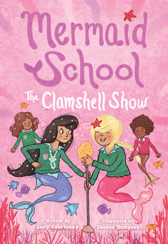 The Clamshell Show (Mermaid School #2) (Mermaid School) book cover by Lucy Courtenay