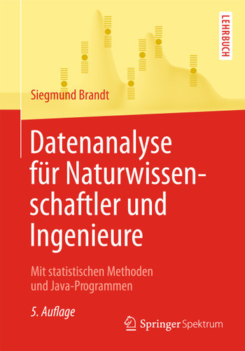 Datenanalyse für Naturwissenschaftler und Ingenieure: Mit statistischen Methoden und Java-Programmen book cover by Siegmund Brandt