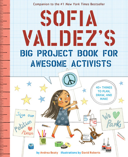 Sofia Valdez's Big Project Book for Awesome Activists (The Questioneers) book cover by Andrea Beaty
