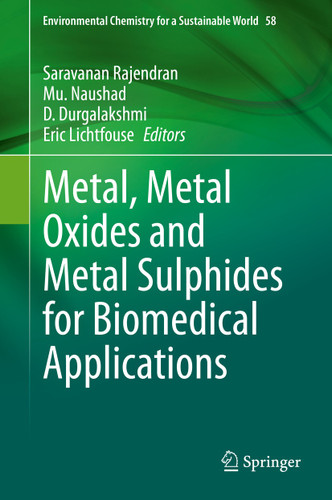 Metal, Metal Oxides and Metal Sulphides for Biomedical Applications (Environmental Chemistry for a Sustainable World #58) book cover by 