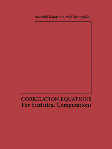 Correlation Equations: For Statistical Computations book cover by Aristarkh K. Mitropol skii