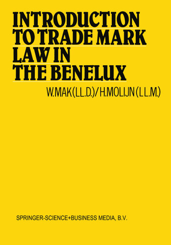 Introduction to Trade Mark Law in the Benelux book cover by W. Mak