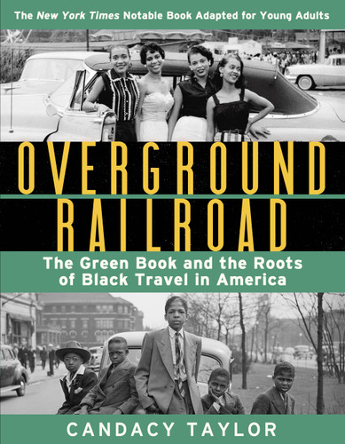 Overground Railroad (The Young Adult Adaptation): The Green Book and the Roots of Black Travel in America book cover by Candacy Taylor