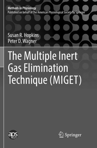 The Multiple Inert Gas Elimination Technique (MIGET) (Methods in Physiology) book cover by Susan R. Hopkins, Peter D. Wagner