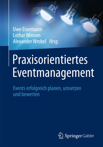Praxisorientiertes Eventmanagement: Events erfolgreich planen, umsetzen und bewerten book cover by 