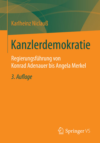 Kanzlerdemokratie: Regierungsführung von Konrad Adenauer bis Angela Merkel book cover by Karlheinz Niclauß