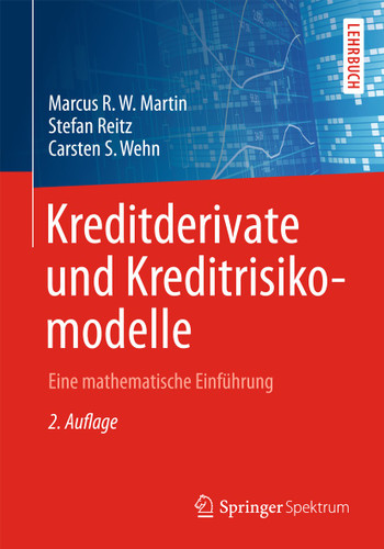 Kreditderivate und Kreditrisikomodelle: Eine mathematische Einführung book cover by Marcus R.W. Martin, Stefan Reitz, Carsten S. Wehn