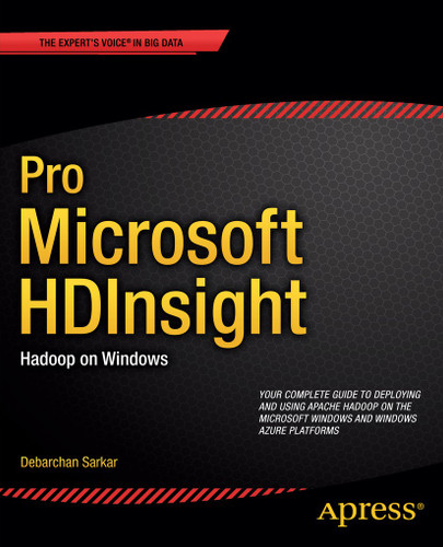 Pro Microsoft HDInsight: Hadoop on Windows book cover by Debarchan Sarkar
