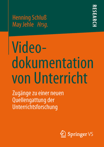 Videodokumentation von Unterricht: Zugänge zu einer neuen Quellengattung der Unterrichtsforschung book cover by 