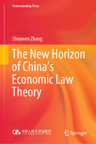 The New Horizon of China's Economic Law Theory (Understanding China) book cover by Shouwen Zhang