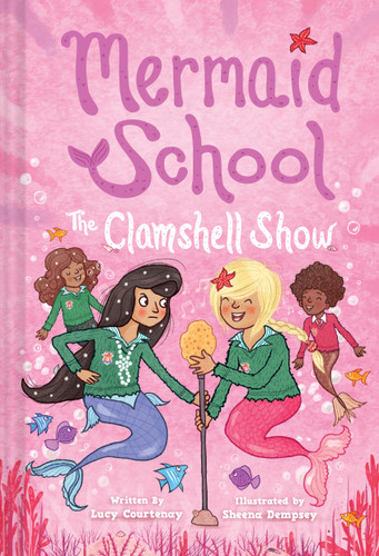 The Clamshell Show (Mermaid School #2) (Mermaid School) book cover by Lucy Courtenay