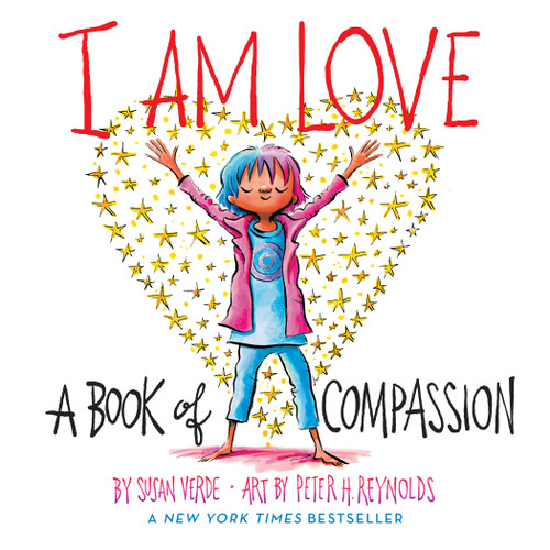 I Am Love: A Book of Compassion (I Am Books) book cover by Susan Verde