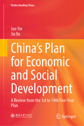 China’s Plan for Economic and Social Development: A Review from the 1st to 14th Five-Year Plan (Understanding China) book cover by Jun Yin, Jia Xu