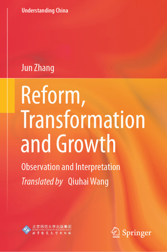 Reform, Transformation and Growth: Observation and Interpretation (Understanding China) book cover by Jun Zhang
