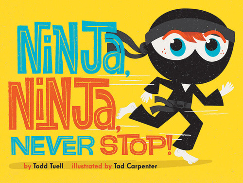 Ninja, Ninja, Never Stop! book cover by Todd Tuell