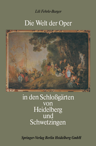 Die Welt der Oper in den Schloßgärten von Heidelberg und Schwetzingen book cover by Robert Häusser