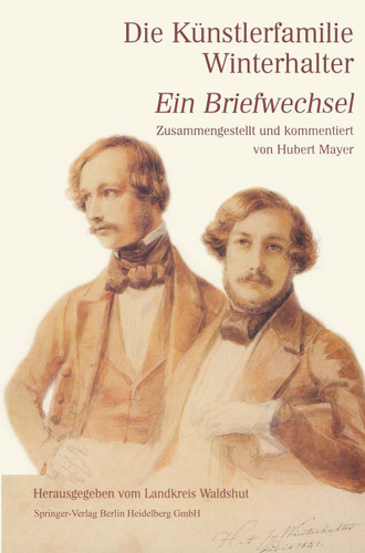 Die Künstlerfamilie Winterhalter: Ein Briefwechsel Zusammengestellt und kommentiert book cover by Hubert Mayer