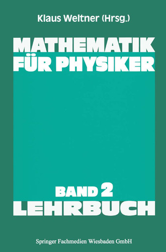 Mathematik für Physiker: Basiswissen für das Grundstudium der Experimentalphysik (Lehrbuch Informatik) book cover by Klaus Weltner