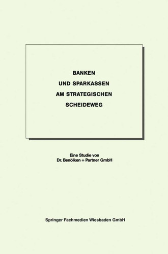 Banken und Sparkassen am strategischen Scheideweg book cover by Dr. Benölken + Partner GmbH