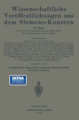 Wissenschaftliche Veröffentlichungen aus dem Siemens-Konzern: IV. Band. Zweites Heft (Wissenschaftliche Veröffentlichungen aus dem Siemens-Konzern) book cover by Heinrich Boul, Ernst Dillan, August Ebeling, Victor Engelhardt, Richard Feldtkeller, Robert Fellinger, Helmut Fischer, Ludwig Fischer, Adolf Franke, Hans Gerdien, Johannes Grüss, Andreas Gyemant, Friedrich Heintzenberg, Ernst Junge, Heinrich Jungmichel, Carl Köttgen, NA Liw