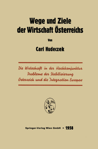 Wege und Ziele der Wirtschaft Österreichs book cover by Carl Hudeczek