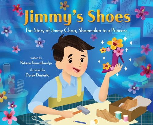 Jimmy's Shoes: The Story of Jimmy Choo, Shoemaker to a Princess book cover by Patricia Tanumihardja