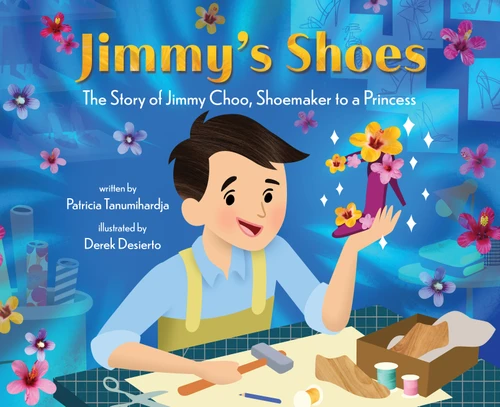 Jimmy's Shoes: The Story of Jimmy Choo, Shoemaker to a Princess book cover by Patricia Tanumihardja
