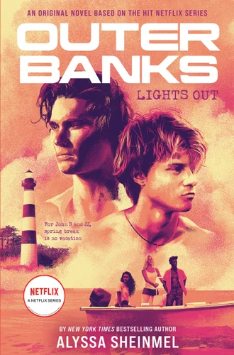 Outer Banks: Lights Out: An Original Novel Based on the Hit Netflix Series (Outer Banks) book cover by Alyssa Sheinmel