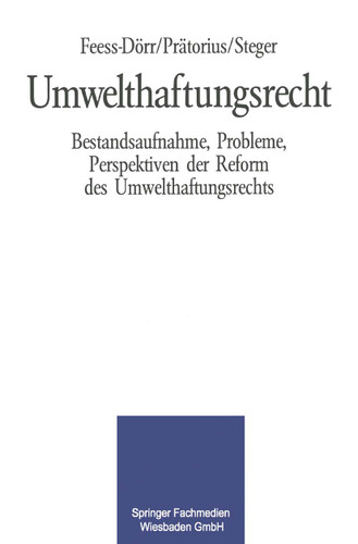 Umwelthaftungsrecht: Bestandsaufnahme, Probleme, Perspektiven der Reform des Umwelthaftungsrechts book cover by Eberhard Feess, Gerhard Prätorius, Ulrich Steger