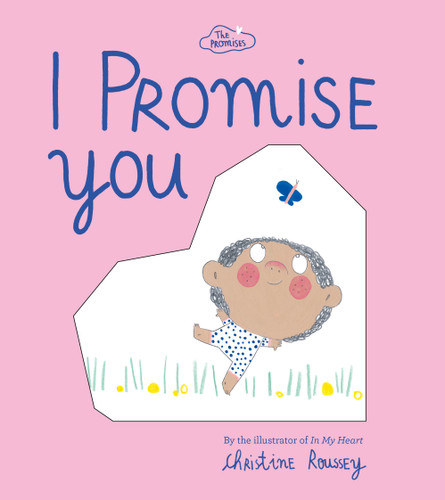 I Promise You (The Promises Series): A Board Book (The Promises) book cover by Christine Roussey