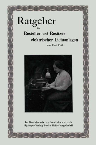 Ratgeber für Besteller und Besitzer elektrischer Lichtanlagen book cover by Curt Fistl