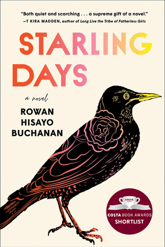 Starling Days: A Novel book cover by Rowan Hisayo Buchanan