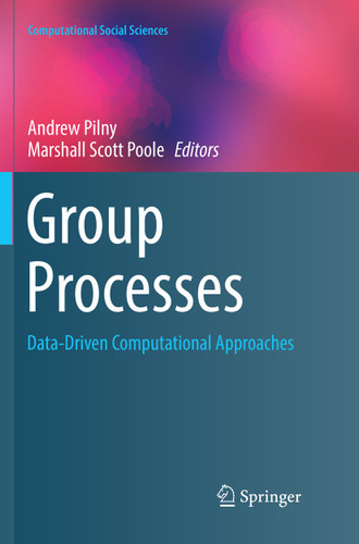 Group Processes: Data-Driven Computational Approaches (Computational Social Sciences) book cover by 