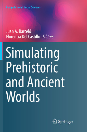Simulating Prehistoric and Ancient Worlds (Computational Social Sciences) book cover by 