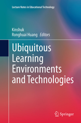 Ubiquitous Learning Environments and Technologies (Lecture Notes in Educational Technology) book cover by 