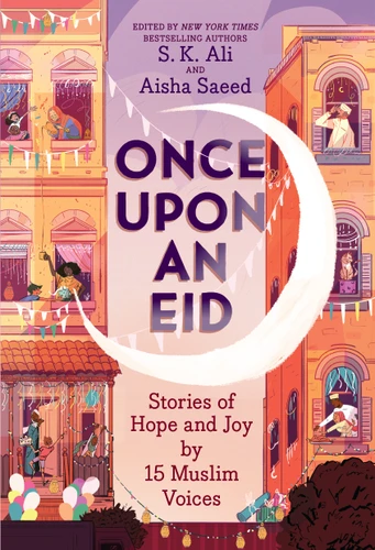 Once Upon an Eid: Stories of Hope and Joy by 15 Muslim Voices book cover by 